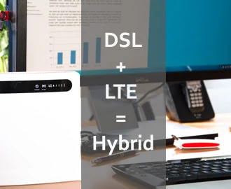 DSL + LTE = Hybrid